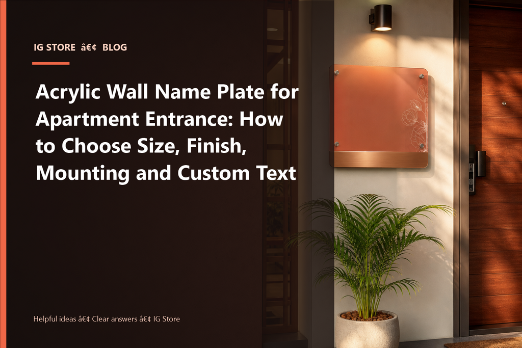 Acrylic Wall Name Plate for Apartment Entrance: How to Choose Size, Finish, Mounting and Custom Text - IG Store