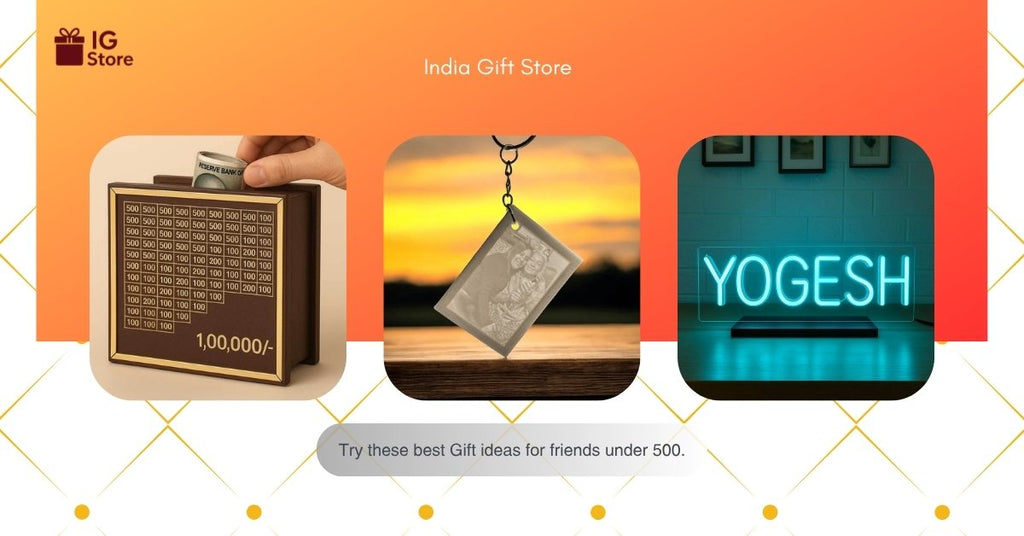Creative best Gift Ideas for friend Under 500 Rupees