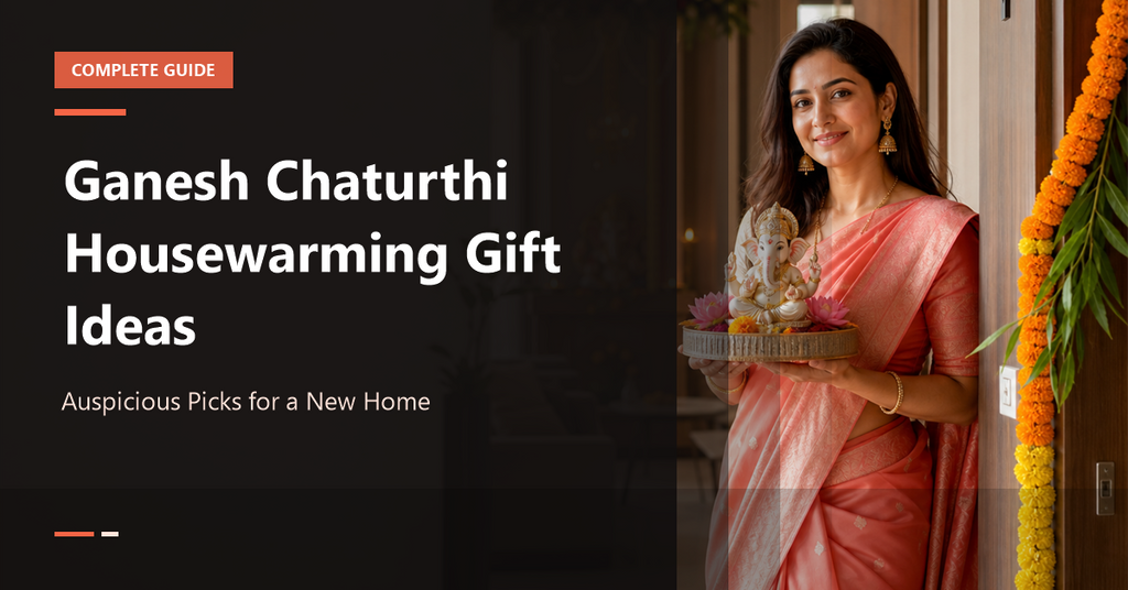 Ganesh Chaturthi Housewarming Gift Ideas: Auspicious Picks for a New Home - IG Store