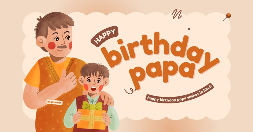 Happy Birthday Papa wishes in Hindi
