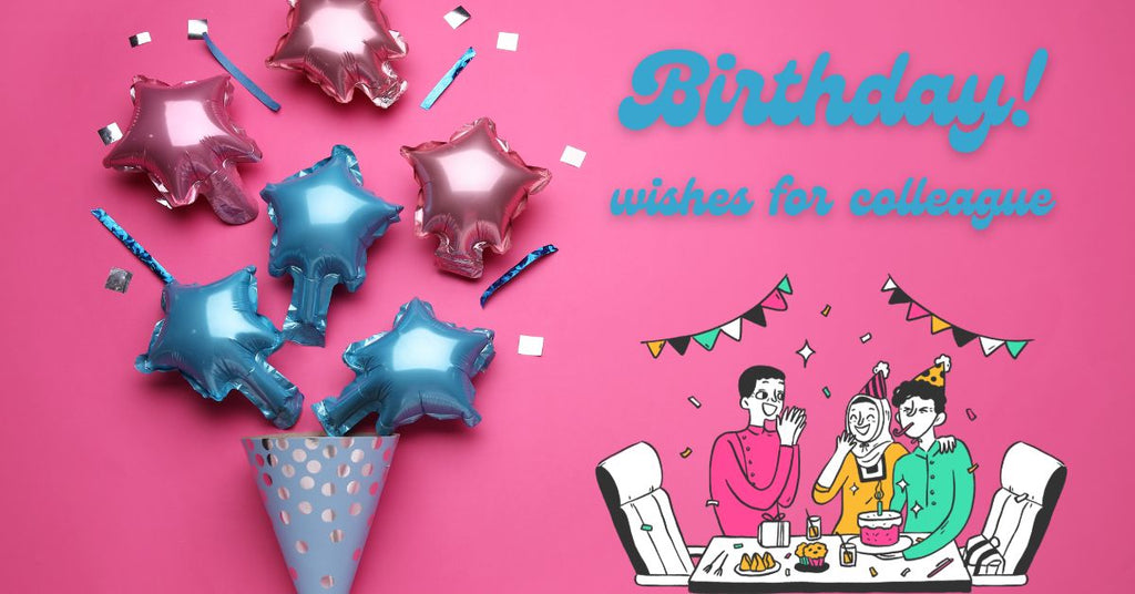 Happy Birthday Wishes for Coworker - Professional, Funny & Short