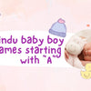 name ideas for Hindu Baby Boy Names Starting with A