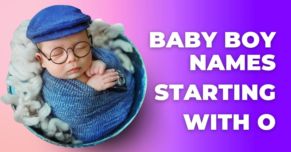 Best Hindu Baby Boy Names Starting with O traditional, unique, short and rare names begin with O
