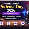 International Podcast Day 2026 30 September podcast ideas quotes