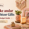 Room Decor Gifts Under 700 2026 Budget Guide - IG Store Blog