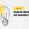 Creative ideas for World Creativity and Innovation Day celebration