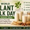 World Plant Milk Day 2026 22 August meaning types benefits and 7-day challenge