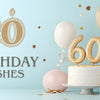 60th Birthday Wishes: Heartfelt wishes