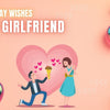 Romantic Cute Birthday Wishes for Your Girlfriend