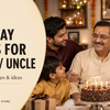Birthday Quotes for Chacha and Uncle featured cover