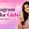 Instagram Bio for Girls Stylish and Unique Ideas
