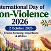 International Day of Non-Violence 2026 2 October meaning importance history wishes