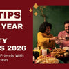 New Year’s Eve party ideas 2026 with friends and family celebration