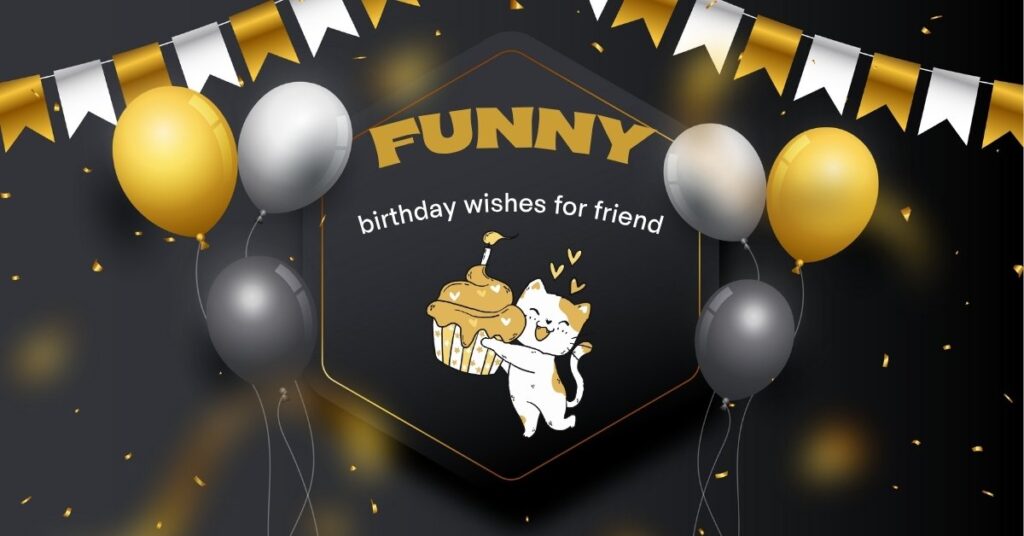 +100 {Latest} Funny Birthday Shayari for Friends