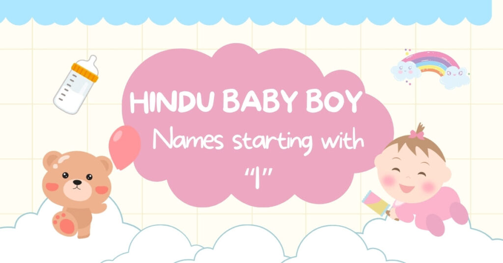 Unique Hindu Baby Boy Names Starting with I with meaning