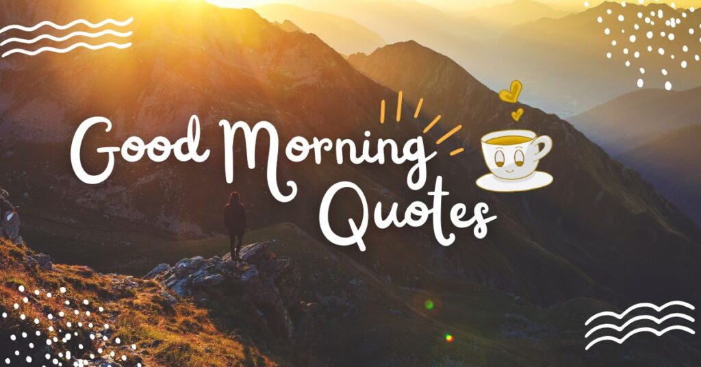 150+ Inspirational Good Morning Quotes in Hindi (Positive, Motivational & Life)