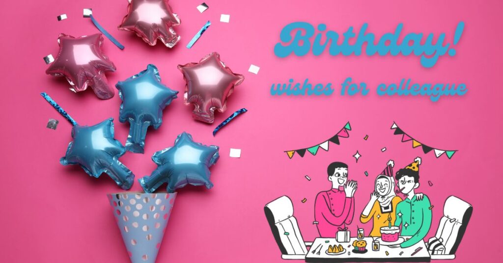 Happy Birthday Wishes for Coworker – Professional, Funny & Short